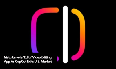 Meta Unveils ‘Edits’ Video Editing App As CapCut Exits U.S. Market