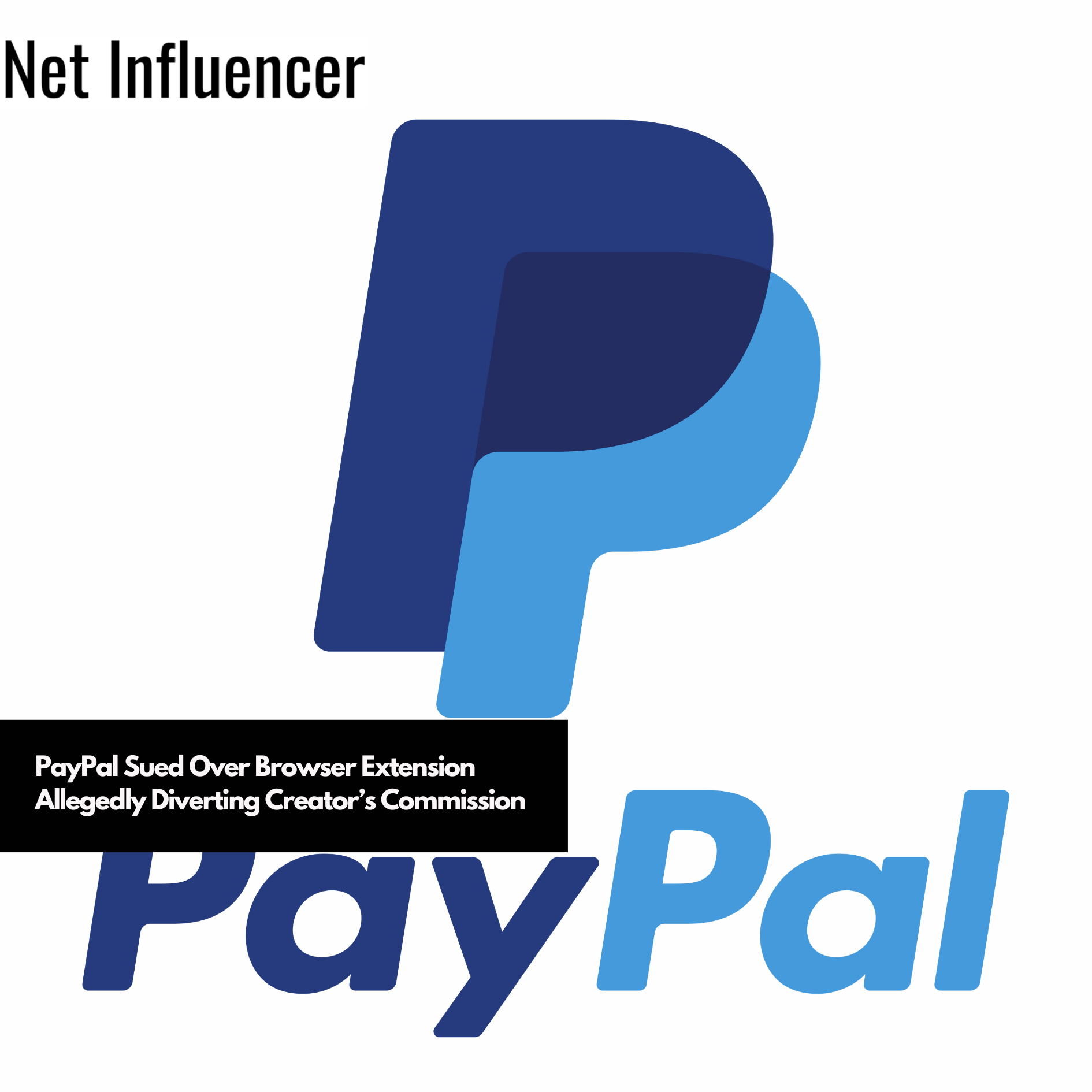 PayPal Sued Over Browser Extension Allegedly Diverting Creator’s Commission