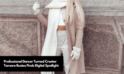 Professional Dancer Turned Creator Tamara Bustos Finds Digital Spotlight