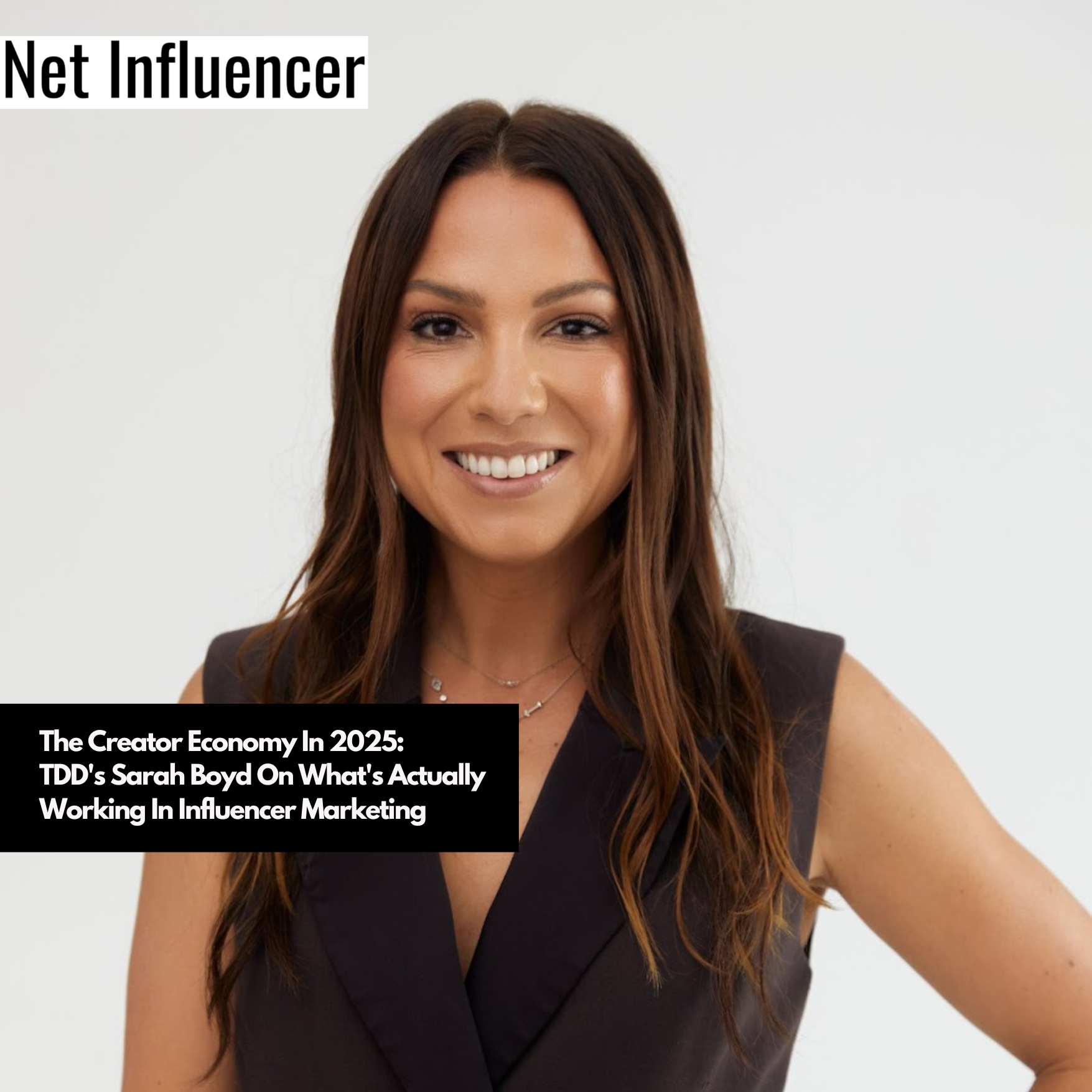 The Creator Economy In 2025 TDD's Sarah Boyd On What's Actually Working In Influencer Marketing