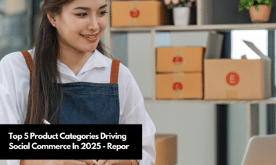 Top 5 Product Categories Driving Social Commerce In 2025 - Report