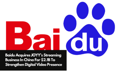 Baidu Acquires JOYY’s Streaming Business In China For $2.1B To Strengthen Digital Video Presence