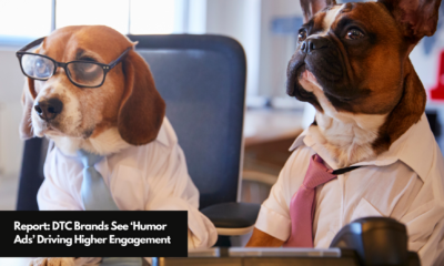 Report DTC Brands See ‘Humor Ads’ Driving Higher Engagement